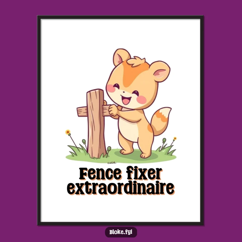 Decorate your space with industrious charm using this funny digital art print of a happy animal fixing a fence. A cheerful motivational piece.