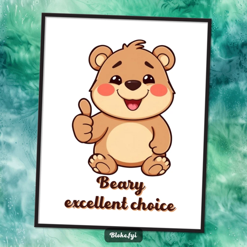 Funny Poster exhibition a stout bear character with a goofy grin and a positive thumbs-up, perfect for uplifting decor.