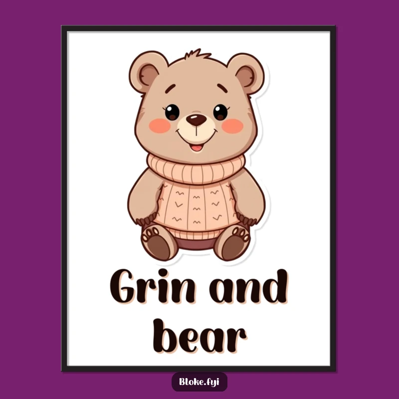 Funny Bear Poster: Chunky Cartoon Art Funny Gift for Walls
