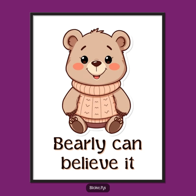 Free Printable Bear Wall Art - Cozy Sweater Bear, Funny Downloadable Decor