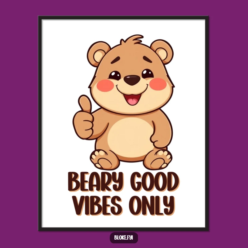 Add humor to your walls with this free printable art. Featuring a cheerful bear, it's easy to print at home.