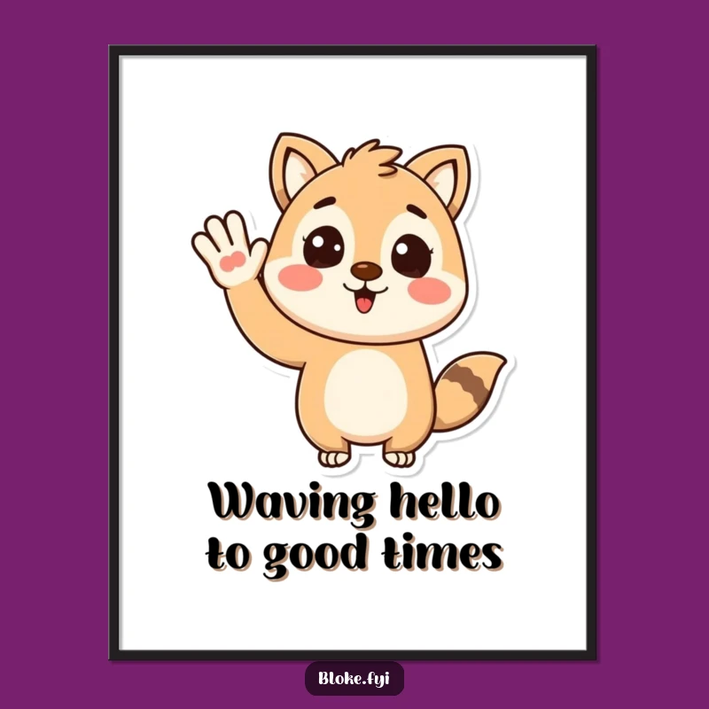 Free Printable Wall Art: Waving Animal Friend, Funny Downloadable Art for Welcoming Vibes