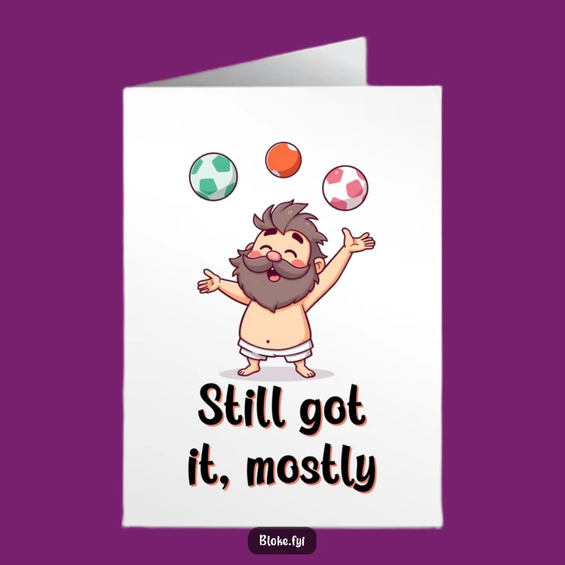 Get this Free Printable birthday card featuring a hairy bloke juggling imaginary balls! Perfect for a laugh, print at home instantly.