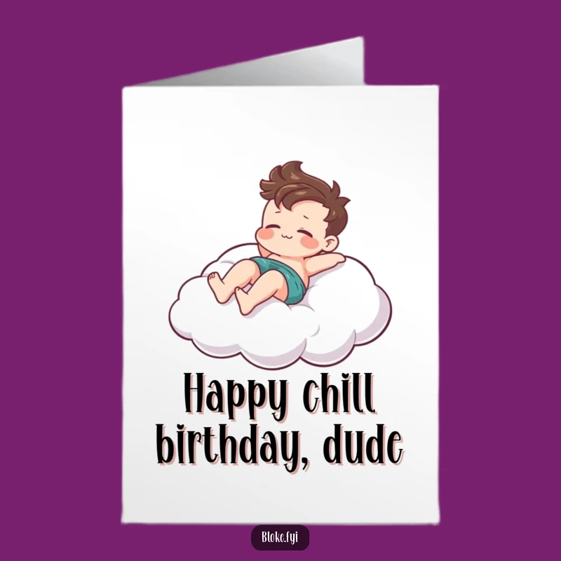 Free Printable Birthday Card: Relaxed Cloud Bloke, Funny Downloadable Gift for Chill Vibes