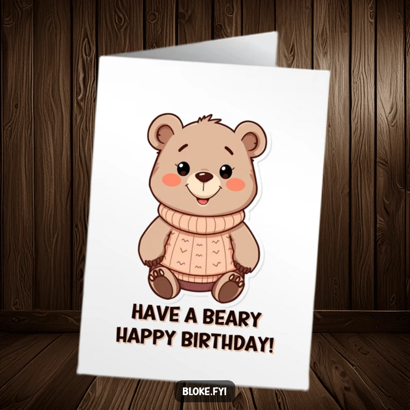 Funny Free Printable Birthday Card featuring a chunky, cartoonish bear in a knitted sweater with a friendly grin, wishing Happy Birthday.