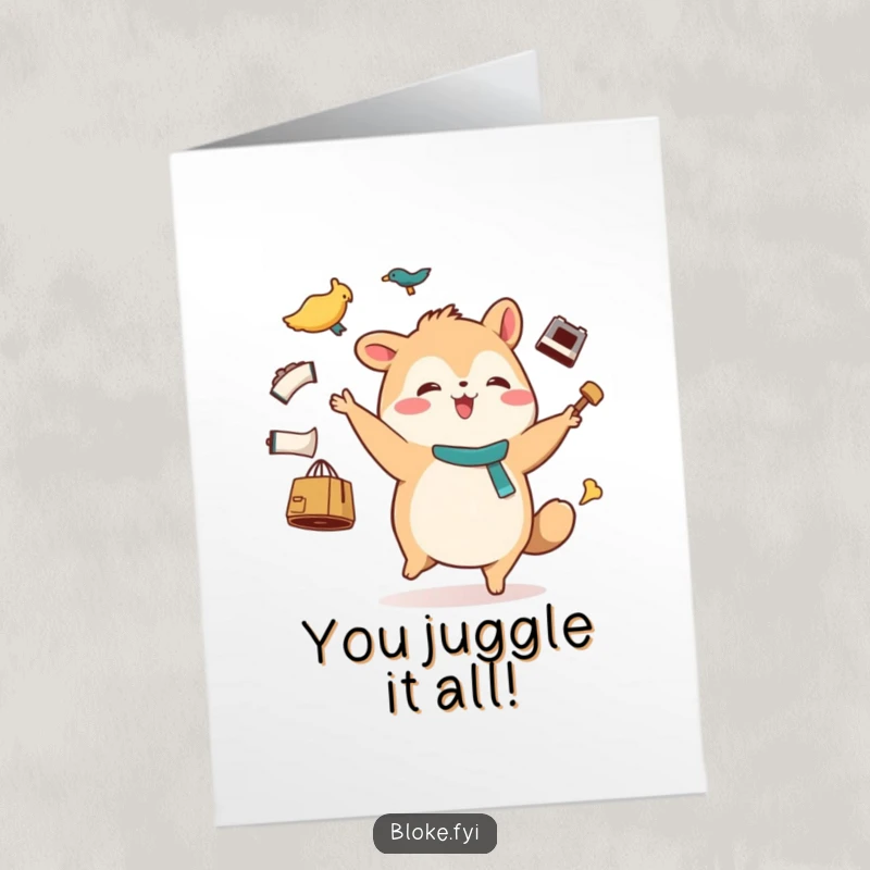 Funny Free Printable Congratulations Card: Stout animal charcter waddling and juggling various items.