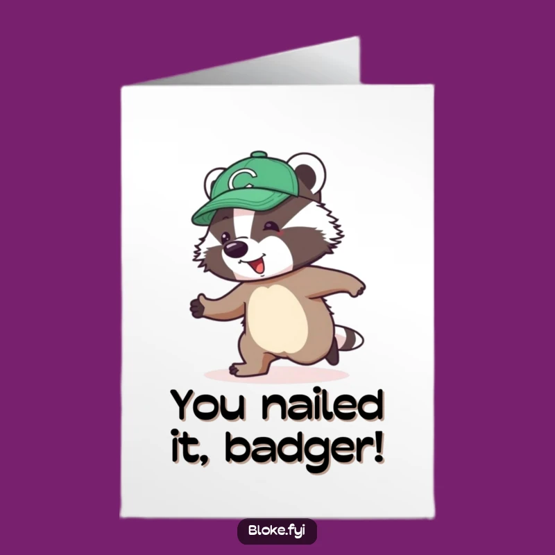 Congrats on almost skipping to victory! This free printable card features a jolly badger, perfect for print at home.